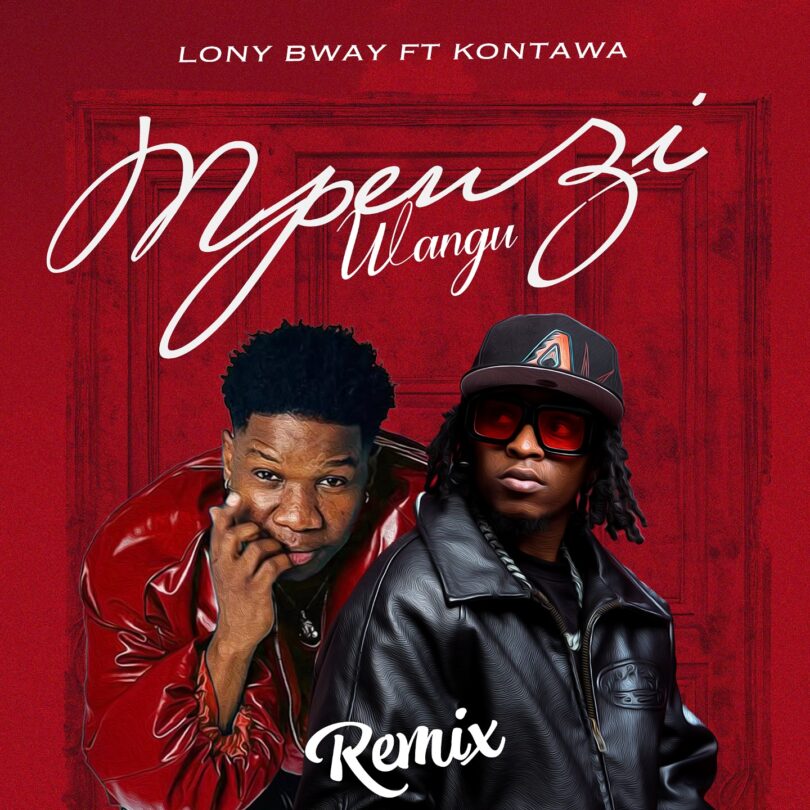 Lony Bway Ft. Kontawa – Mpenzi Wangu Remix