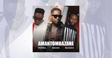 Motra The Future Ft G nako & Buudah - Amatombazane