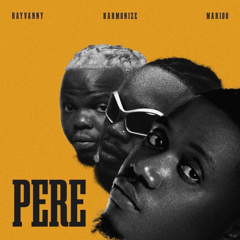 Rayvanny X Harmonize X Marioo - Pere