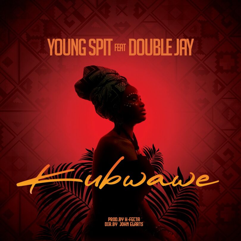 Young Spit ft. Double Jay - Kubwawe