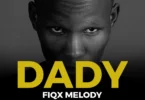 Fiqx Melody - Dady