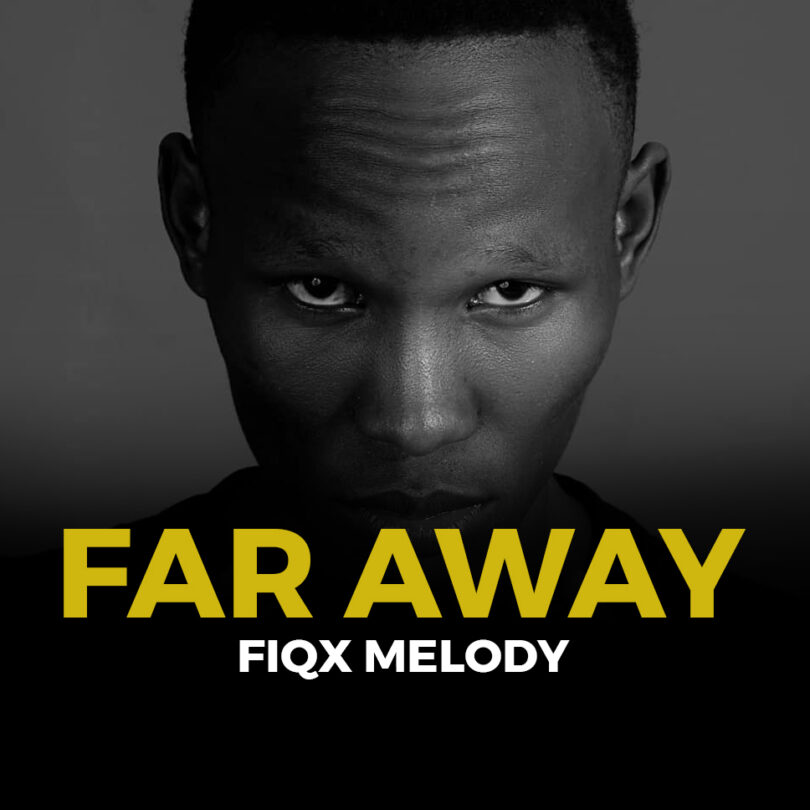Fiqx Melody - Far away