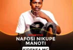 Kidensa Mc - Nafosi Nikupe Manoti