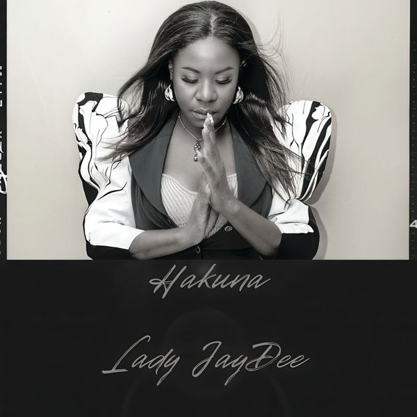 Lady Jaydee – Hakuna