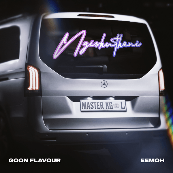 Master KG X Goon Flavour & Eemoh - Ngishutheni