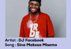 DJ Facebook – Sina Makosa Misemo