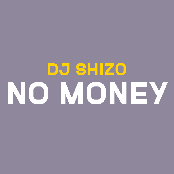 Dj Shizo - No Money