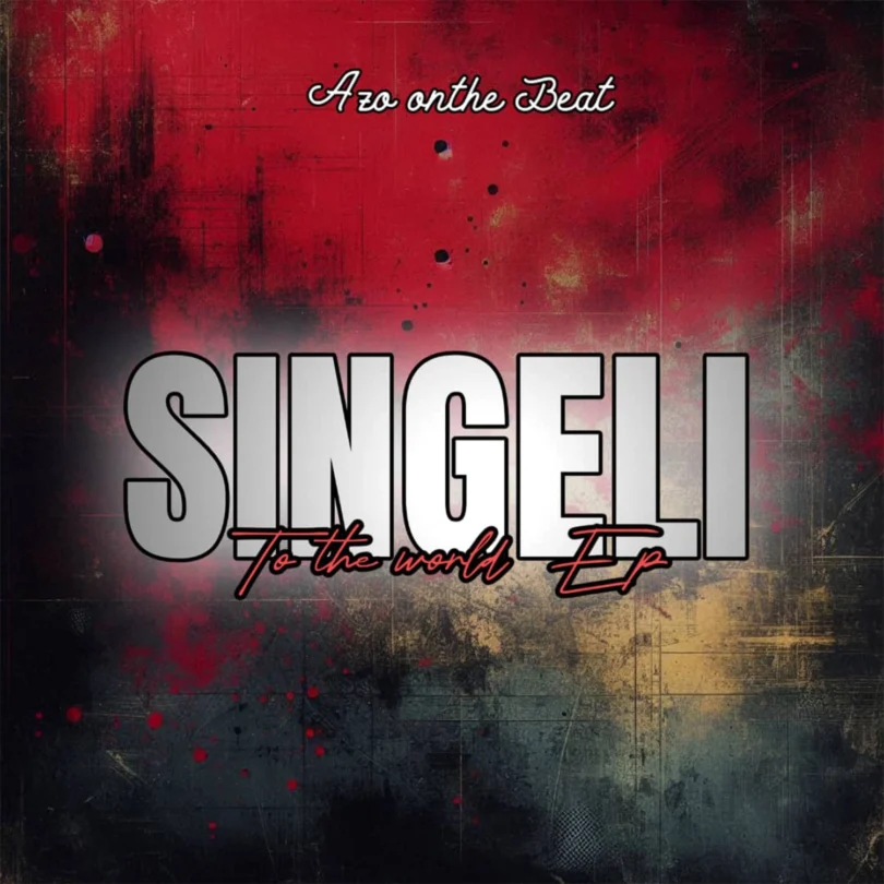 EP: Dj Azo - Singeli To The World