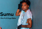 Miro Tz ft Dogo Elisha – Sumu