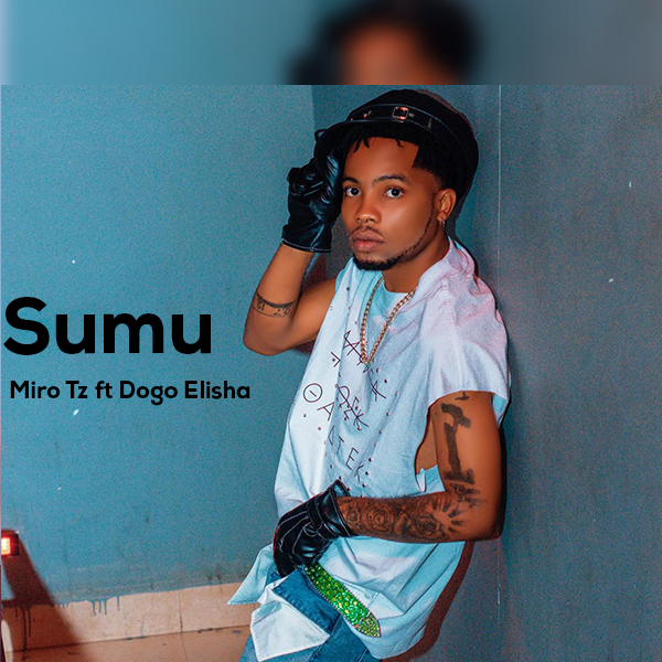 Miro Tz ft Dogo Elisha – Sumu